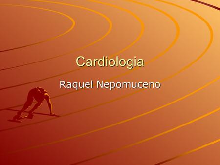 Cardiologia Raquel Nepomuceno.