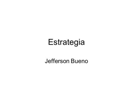 Estrategia Jefferson Bueno.