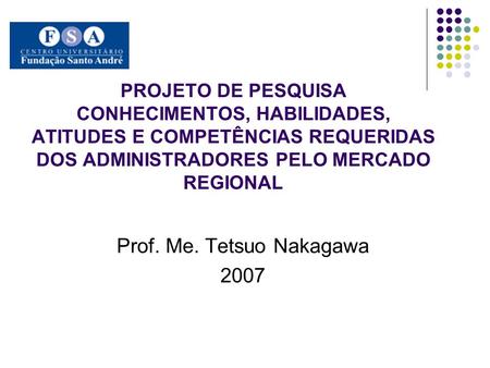 Prof. Me. Tetsuo Nakagawa 2007