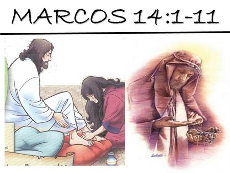 MARCOS 14:1-11.