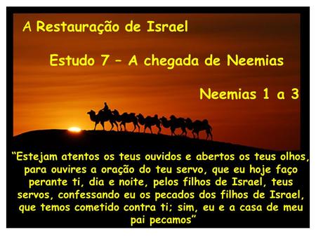 Estudo 7 – A chegada de Neemias