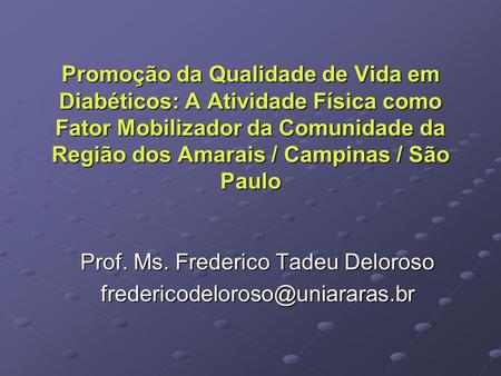 Prof. Ms. Frederico Tadeu Deloroso