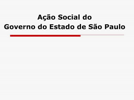 Ação Social do Governo do Estado de São Paulo