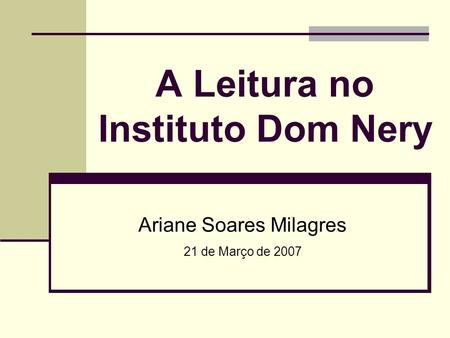 A Leitura no Instituto Dom Nery