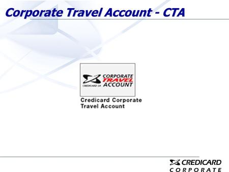 Corporate Travel Account - CTA