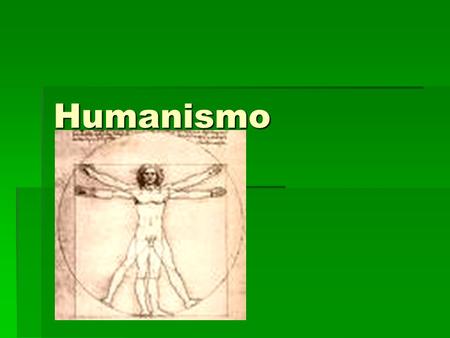 Humanismo.