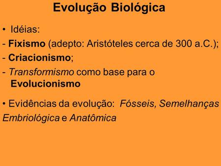 Evolução Biológica Idéias: