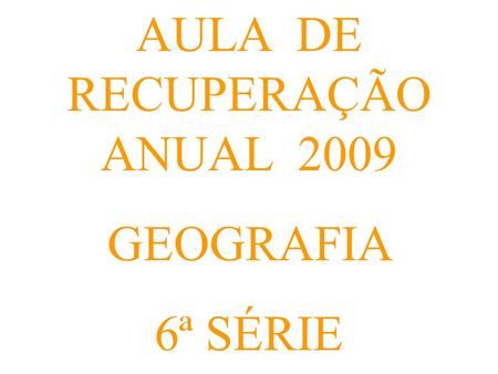 AULA DE RECUPERAÇÃO ANUAL 2009
