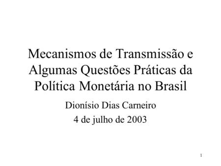 Dionísio Dias Carneiro 4 de julho de 2003