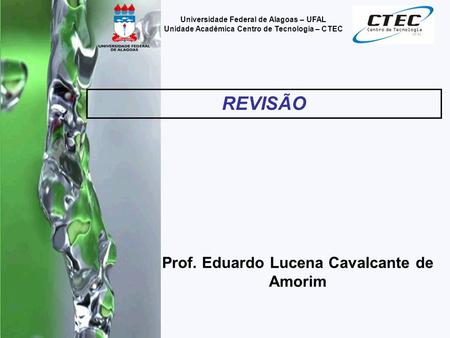 REVISÃO Prof. Eduardo Lucena Cavalcante de Amorim