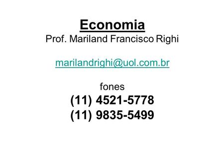 Economia Prof. Mariland Francisco Righi com