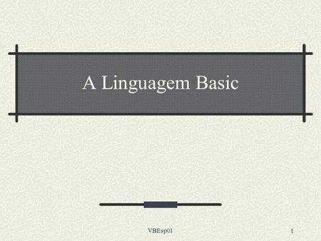 A Linguagem Basic VBEsp01.