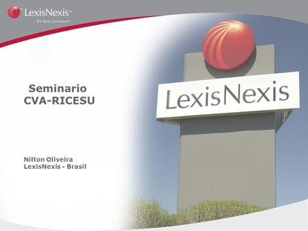 Seminario CVA-RICESU Nilton Oliveira LexisNexis - Brasil.