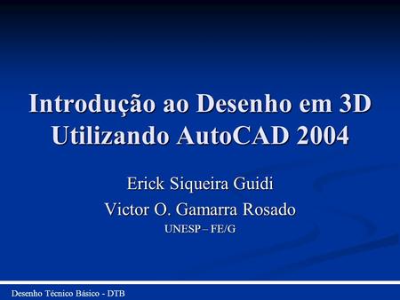 Introdução ao Desenho em 3D Utilizando AutoCAD 2004