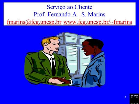 Serviço ao Cliente Prof. Fernando A. S. Marins unesp