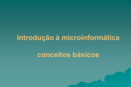Introdução à microinformática
