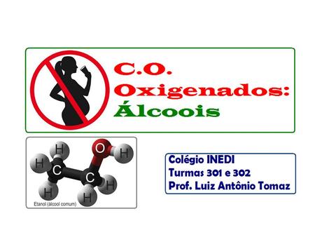 ÁLCOOIS São compostos orgânicos que possuem uma ou mais hidroxilas (OH) ligadas diretamente a carbono(s) saturado(s).