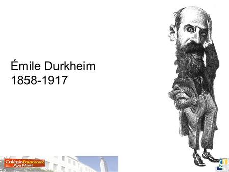 Émile Durkheim 1858-1917.