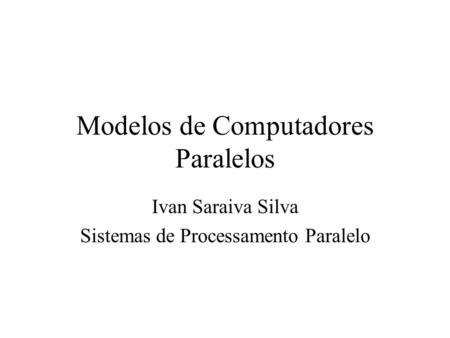 Modelos de Computadores Paralelos