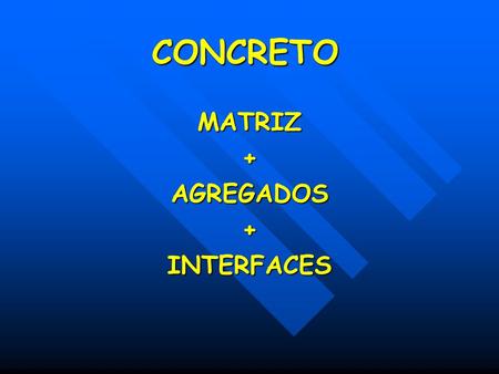 MATRIZ + AGREGADOS INTERFACES