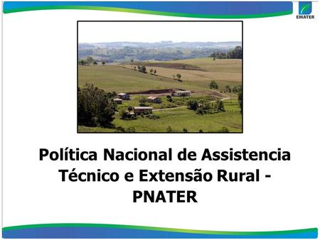 Política Nacional de Assistencia Técnico e Extensão Rural - PNATER