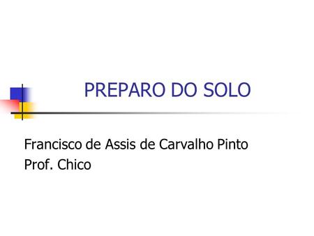 Francisco de Assis de Carvalho Pinto Prof. Chico