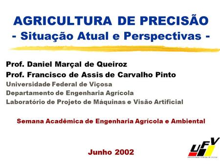 AGRICULTURA DE PRECISÃO - Situação Atual e Perspectivas -
