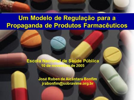 Um Modelo de Regulação para a Propaganda de Produtos Farmacêuticos