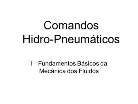 Comandos Hidro-Pneumáticos