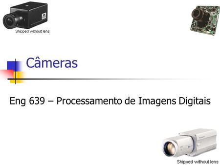 Eng 639 – Processamento de Imagens Digitais