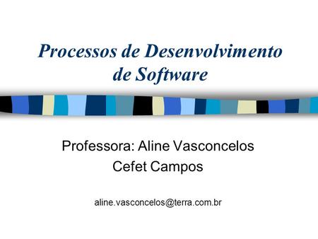 Processos de Desenvolvimento de Software