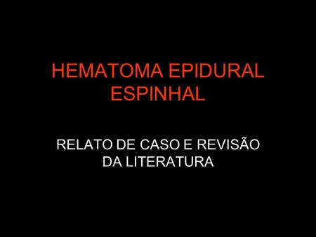 HEMATOMA EPIDURAL ESPINHAL