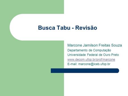 Busca Tabu - Revisão Marcone Jamilson Freitas Souza