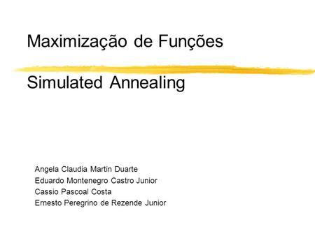 Maximização de Funções Simulated Annealing