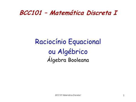 BCC101 – Matemática Discreta I