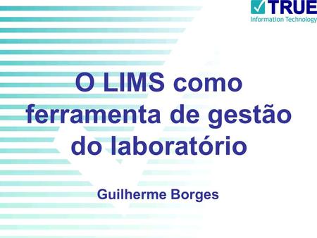 O LIMS como ferramenta de gestão do laboratório