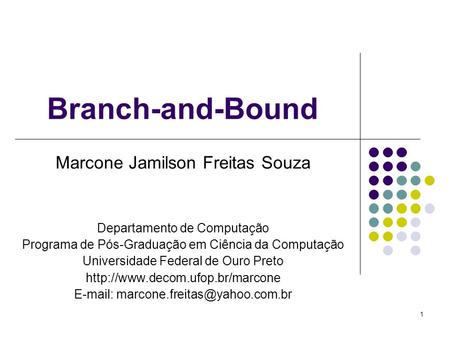 Branch-and-Bound Marcone Jamilson Freitas Souza
