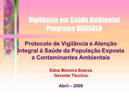 Vigilância em Saúde Ambiental Programa VIGISOLO