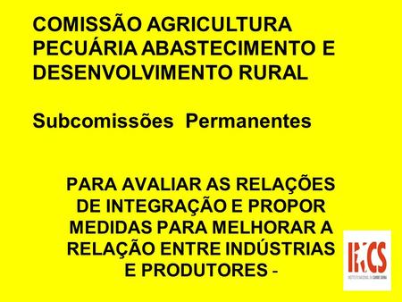 COMISSÃO AGRICULTURA PECUÁRIA ABASTECIMENTO E DESENVOLVIMENTO RURAL