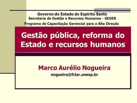 Gestão pública, reforma do Estado e recursos humanos
