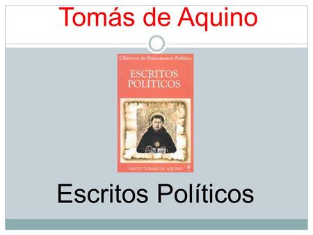 Tomás de Aquino Escritos Políticos.