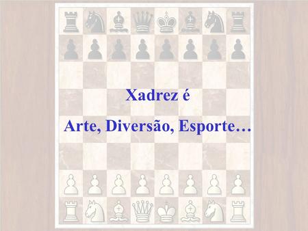 Arte, Diversão, Esporte…