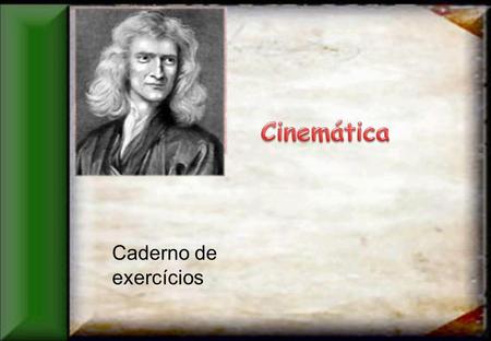 Cinemática Caderno de exercícios.