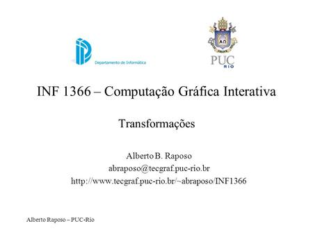 INF 1366 – Computação Gráfica Interativa Transformações