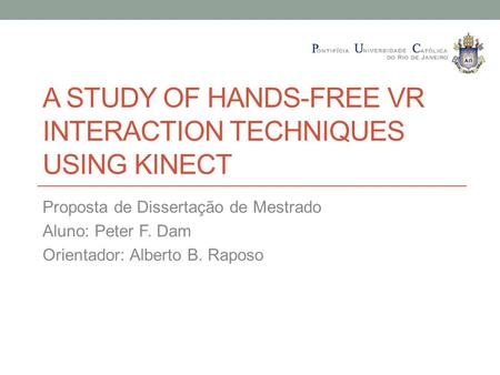A Study of Hands-Free VR Interaction Techniques Using Kinect