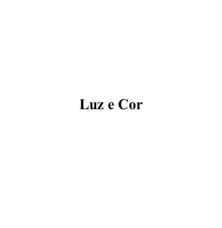 Luz e Cor 3/25/2017 Luz e Cor Computação Gráfica - Gattass.