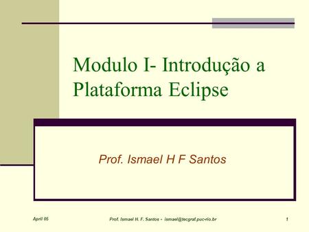 Modulo I- Introdução a Plataforma Eclipse