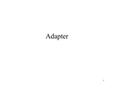 Adapter.