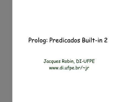 Prolog: Predicados Built-in 2