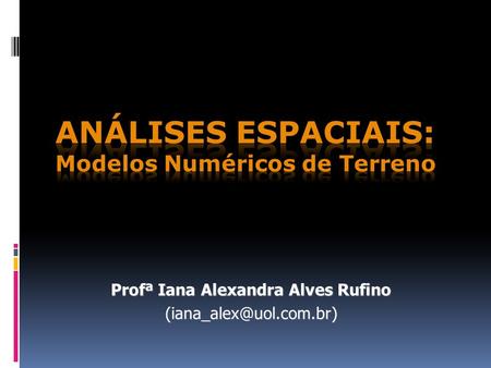 Análises espaciais: Modelos Numéricos de Terreno